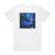 Hum Downward Is Heavenward Album Cover T-Shirt White