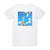 Its a Beautiful Day Its A Beautiful Day 1 Album Cover T-Shirt White