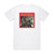 John Mellencamp Whenever We Wanted Album Cover T-Shirt White