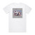 Johnny Guitar Watson Aint That A Bitch Album Cover T-Shirt White
