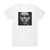 Leona Naess Comatised Album Cover T-Shirt White