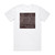 Melancholy Branches And Hooks Album Cover T-Shirt White