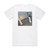 Michael Chapman The Man Who Hated Mornings Album Cover T-Shirt White