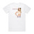 Paulina Rubio Border Girl Album Cover T-Shirt White
