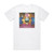 Roxette Milk And Toast And Honey Album Cover T-Shirt White Roxette Milk And Toast And Honey Album Cover T-Shirt White