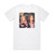 Renaissance Ashes Are Burning Album Cover T-Shirt White Renaissance Ashes Are Burning Album Cover T-Shirt White