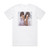 Rebecca and Fiona Art Of Being A Girl Album Cover T-Shirt White