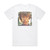Ray Stinnett A Fire Somewhere Album Cover T-Shirt White
