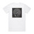 Shabaka and The Ancestors We Are Sent Here By History Album Cover T-Shirt White