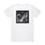 Sonne Adam Armed With Hammers Album Cover T-Shirt White