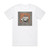 The Reverend Peytons Big Damn Band The Whole Fam Damnily Album Cover T-Shirt White