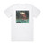 Tweaker 2 Am Wakeup Call Album Cover T-Shirt White Tweaker 2 Am Wakeup Call Album Cover T-Shirt White