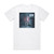 Tess Que Slve La Poussire Album Cover T-Shirt White