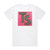 Twisted Sister Ill Never Grow Up Now Under The Blade Album Cover T-Shirt White