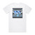 There for Tomorrow A Little Faster Album Cover T-Shirt White