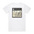 The The We Cant Stop Whats Coming Album Cover T-Shirt White
