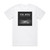 The Body I Have Fought Against It But I Cant Any Longer Album Cover T-Shirt White The Body I Have Fought Against It But I Cant Any Longer Album Cover T-Shirt White
