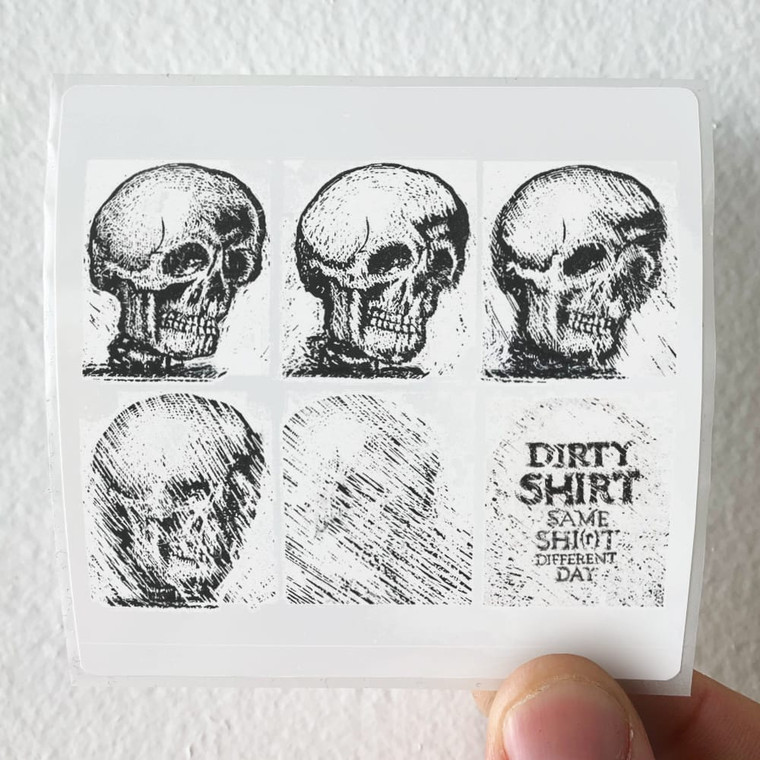 Dirty-Shirt-Same-Shirt-Different-Day-Album-Cover-Sticker