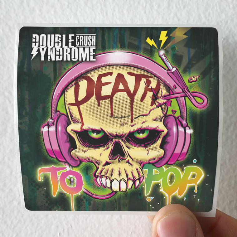 Double-Crush-Syndrome-Death-To-Pop-Album-Cover-Sticker