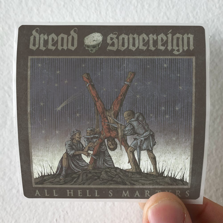 Dread-Sovereign-All-Hells-Martyrs-Album-Cover-Sticker