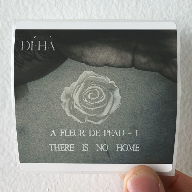 Deha-A-Fleur-De-Peau-I-There-Is-No-Home-Album-Cover-Sticker Deha-A-Fleur-De-Peau-I-There-Is-No-Home-Album-Cover-Sticker