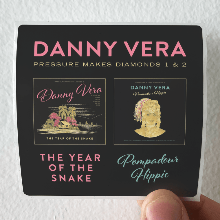 Danny-Vera-Pressure-Makes-Diamonds-12-2-Album-Cover-Sticker