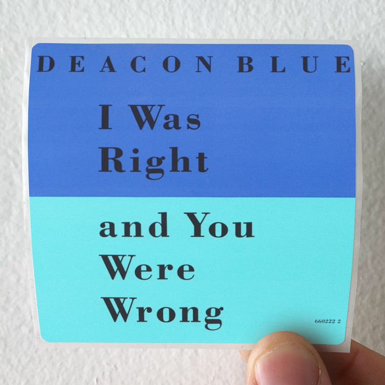 Deacon-Blue-I-Was-Right-And-You-Were-Wrong-Album-Cover-Sticker