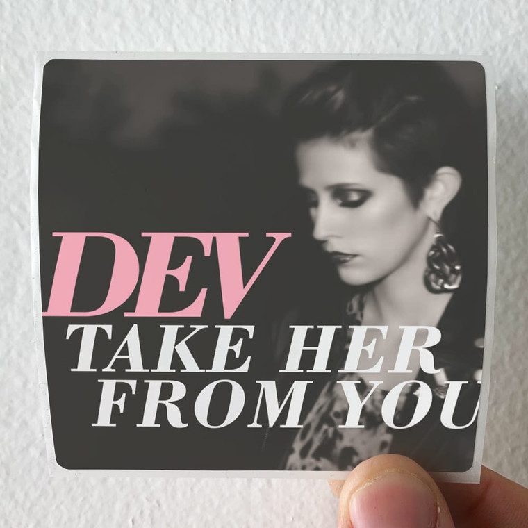 Dev-Take-Her-From-You-Album-Cover-Sticker