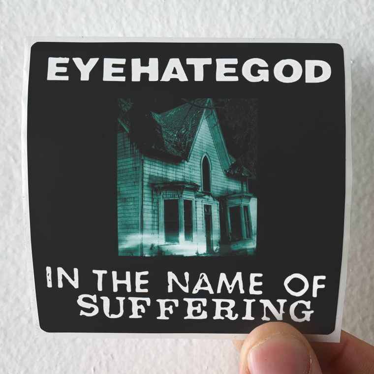 Eyehategod In The Name Of Suffering Album Cover Sticker Eyehategod In The Name Of Suffering Album Cover Sticker