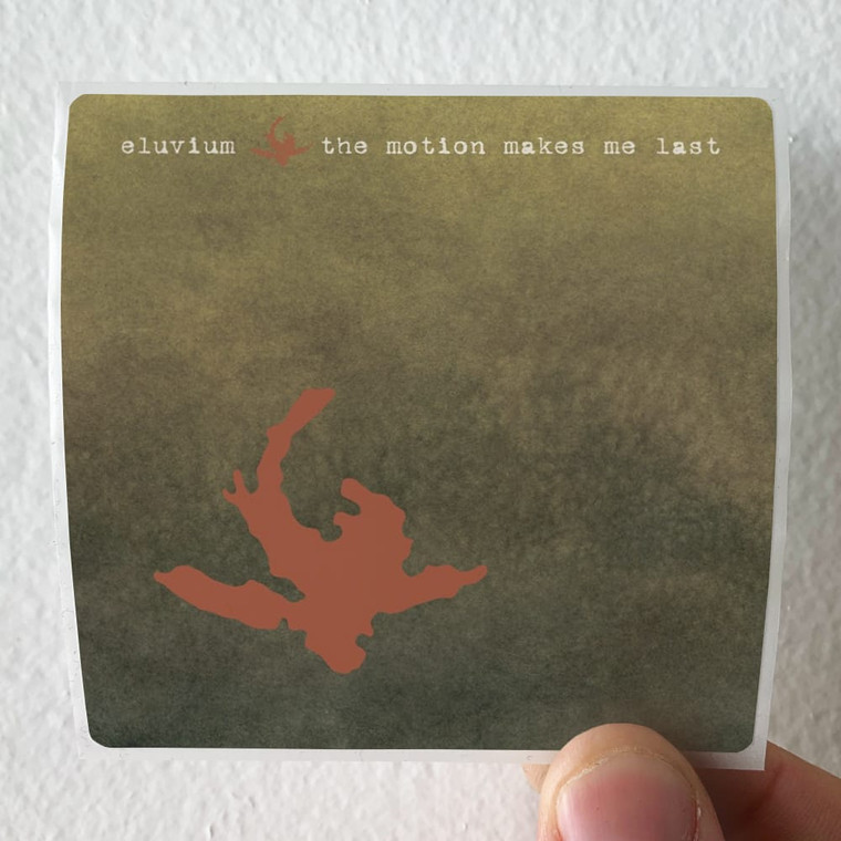 Eluvium The Motion Makes Me Last Album Cover Sticker