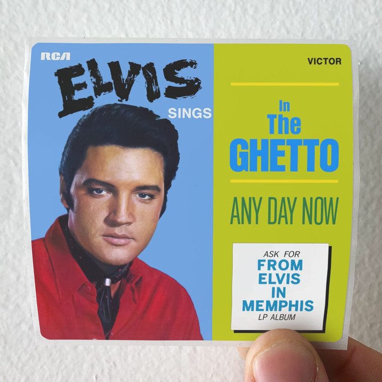 Elvis Presley In The Ghetto Any Day Now Album Cover Sticker