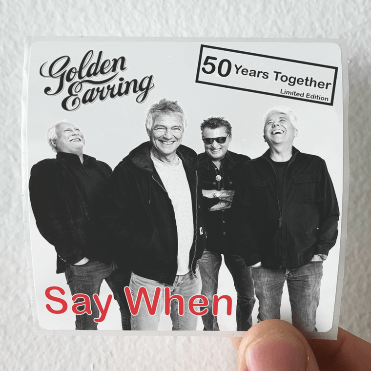Golden Earring Say When Album Cover Sticker