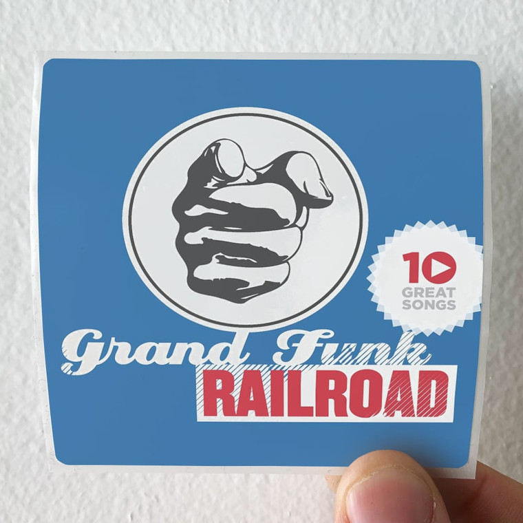 Grand Funk Railroad 10 Great Songs Album Cover Sticker