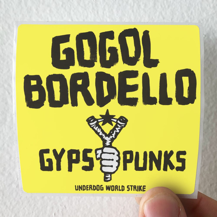 Gogol Bordello Gypsy Punks Underdog World Strike Album Cover Sticker