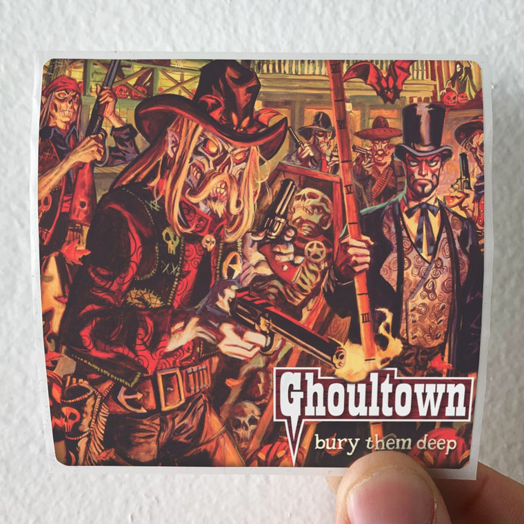 Ghoultown Bury Them Deep Album Cover Sticker