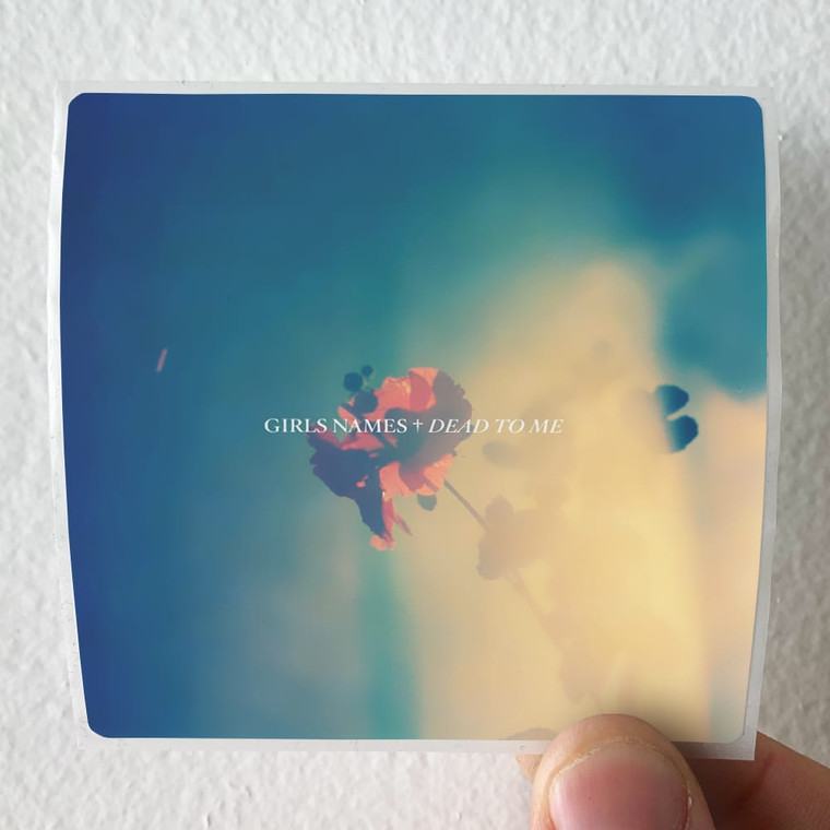 Girls Names Dead To Me Album Cover Sticker