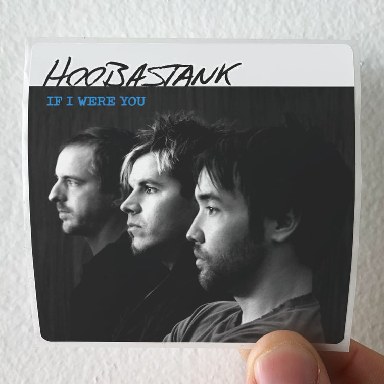 Hoobastank If I Were You Album Cover Sticker