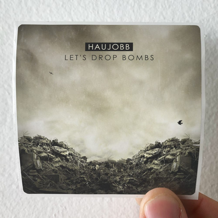 Haujobb Lets Drop Bombs Album Cover Sticker