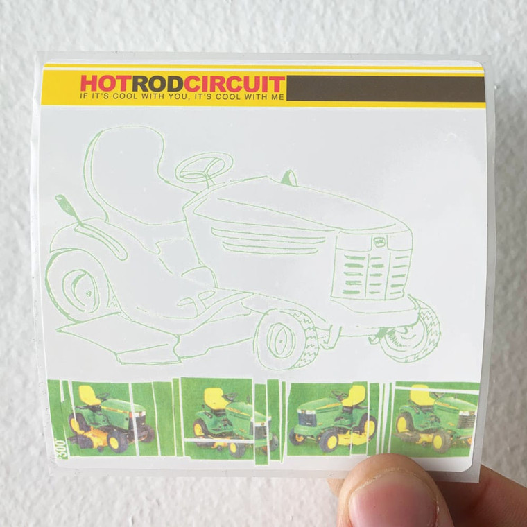 Hot Rod Circuit If Its Cool With You Its Cool With Me Album Cover Sticker