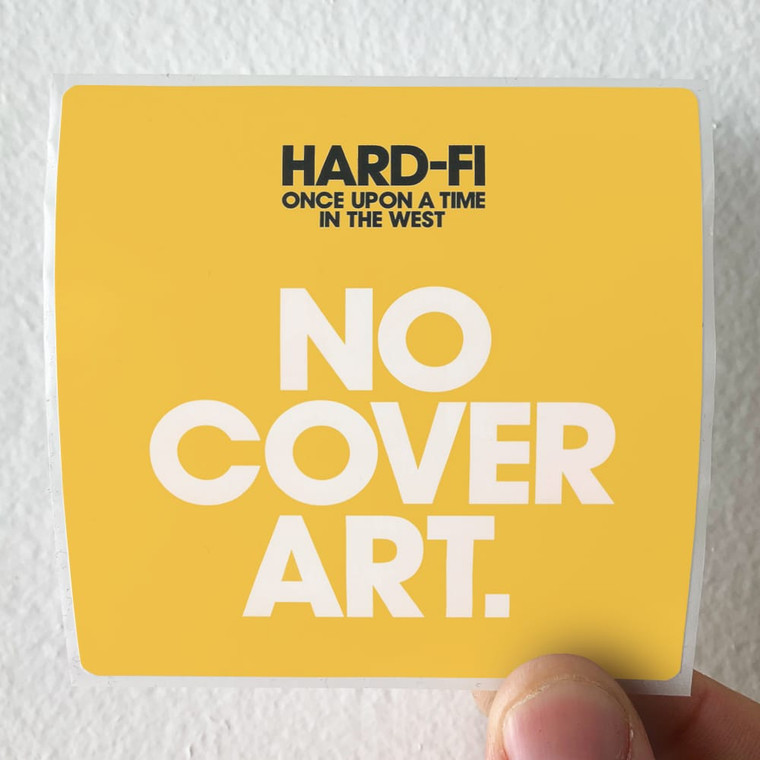 Hard-Fi Once Upon A Time In The West Album Cover Sticker