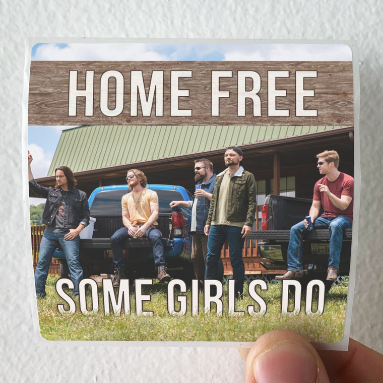 Home Free Some Girls Do Album Cover Sticker