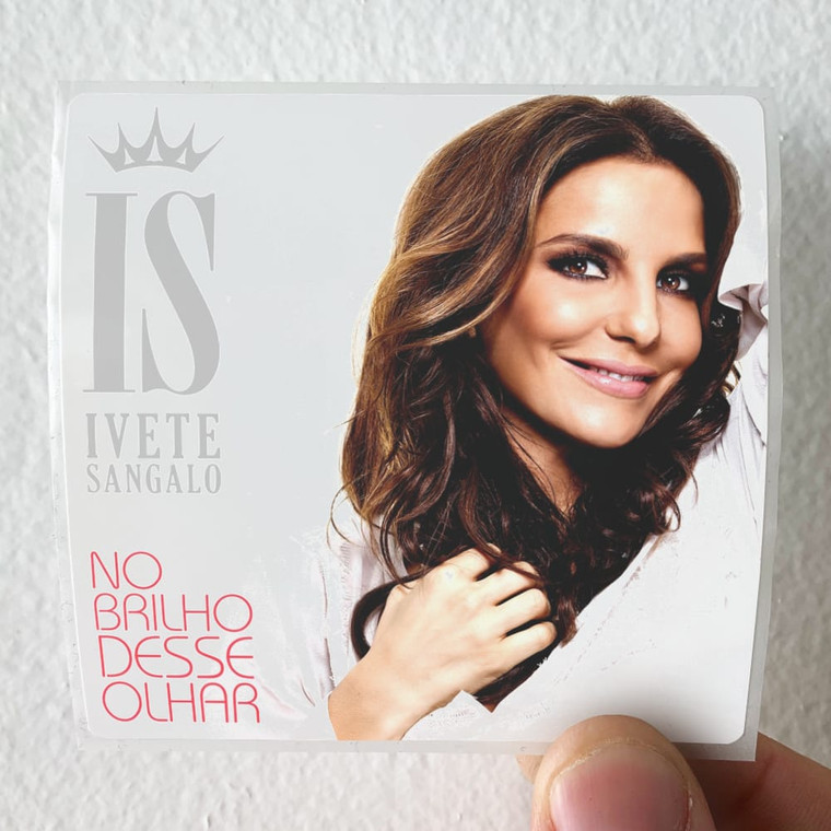 Ivete Sangalo No Brilho Desse Olhar Album Cover Sticker