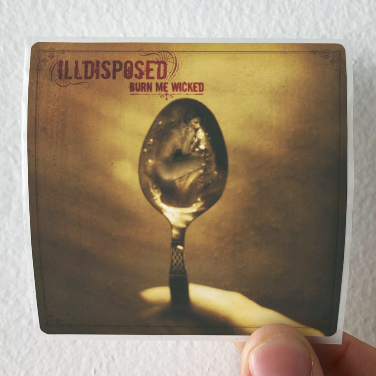 Illdisposed Burn Me Wicked Album Cover Sticker