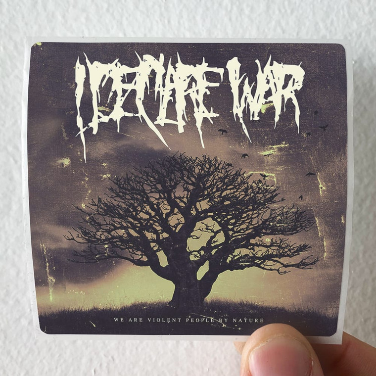 I Declare War We Are Violent People By Nature Album Cover Sticker