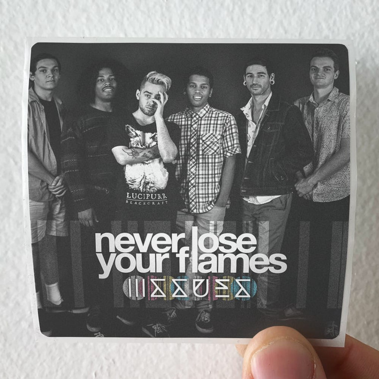 Issues Never Lose Your Flames Album Cover Sticker