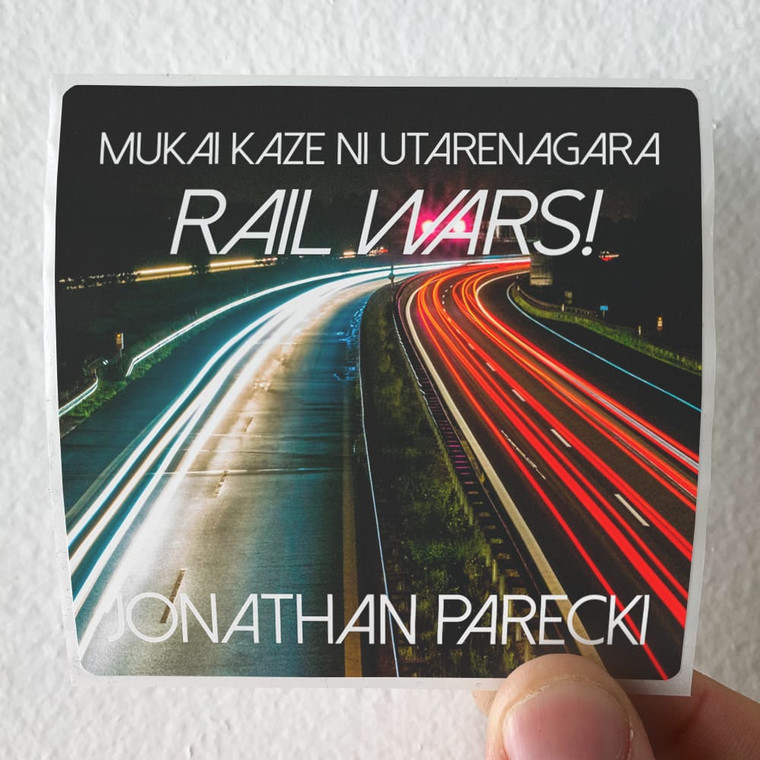 Jonathan Parecki Mukai Kaze Ni Utarenagara Rail Wars Album Cover Sticker