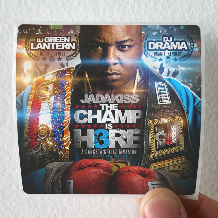 Jadakiss The Champ Is Here 3 Album Cover Sticker