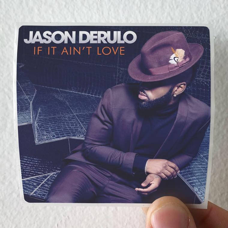 Jason Derulo If It Aint Love Album Cover Sticker