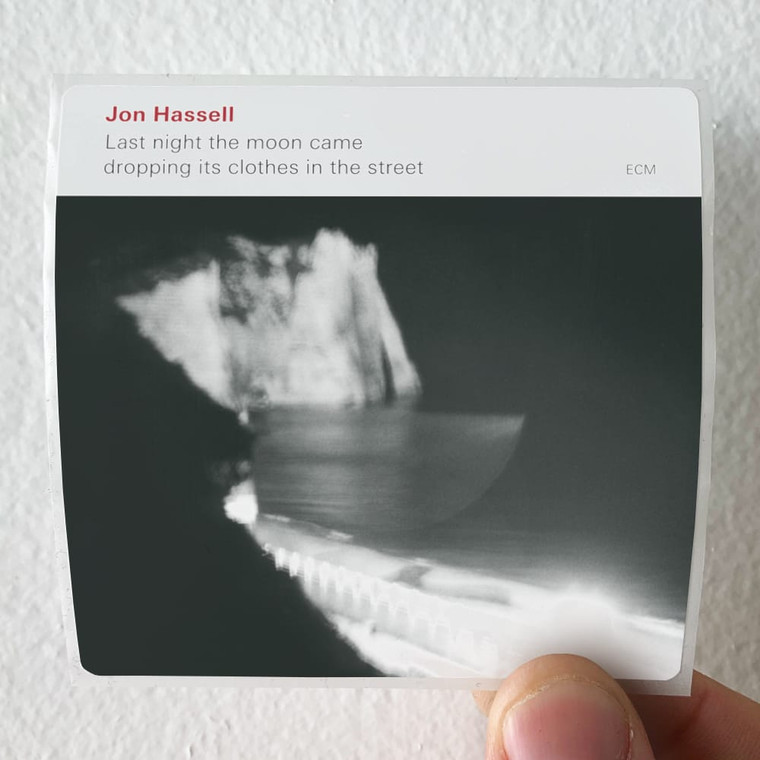 Jon Hassell Last Night The Moon Came Dropping Its Clothes In The Street Album Cover Sticker