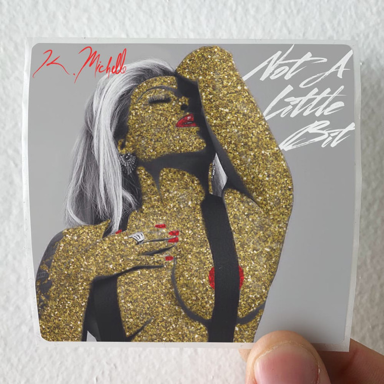 K Michelle Not A Little Bit Album Cover Sticker